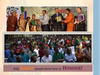 Only GREAT people know how to HONOUR!
 