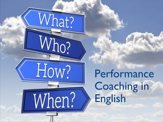 Performance
Coaching in
English
 
