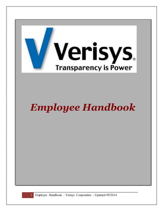 1 Employee Handbook – Verisys Corporation – Updated 09/2014
Employee Handbook
 