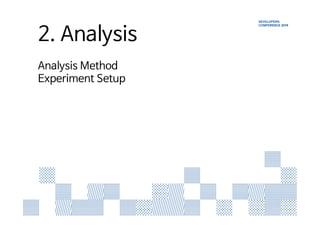 1. Introduction 
2. Analysis 
Analysis Method 
Experiment Setup 
SQLite in Mobile Platform 
 