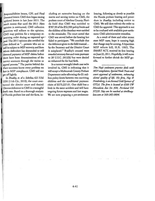 '[, Responsibilities letters, CPL and Final
it Demand letters. CMS then began issuing
s,updated letters in late June 2011. The
: result means that until the 20II Haro
iiiopinion is overturned, CMS collection
•practices will adhere to the opinion.
1'CMS may petition fur a temporary re-
.~ straining order during an"expected ap~­
((peal. The 201 1opinion also certified the
'd"'" defined as "...persons who are or
'Will besubjecc to MSP recovery,and from
whom defendant has demanded or will
ii.demand payment ofMSP claims befOre
"'there have been detenninations of the
correct amounts through the waiver or
hppeal process." The parties behind the
, Haro successes know every problem we
face in MSP compliance. CMS will not
{.get offlightly.
" In Bradley, et. alv. Sebelius, 621 E.3d
13.30 (11th Cir., 2010), the court over-
~turned the district court and denied
,Chevrondeference to CMS in awrongful
death case. Based on a thorough analysis
jofFlorida probate law and the facts, in-
eluding an e"tensive hearing on the
merits and serving notice on CMS, the
probate court ofAlachua Counry, Flori-
da held that CMS was entitled to
$787.50 ofthe $52,500 policylimits and
the children ofthe decedentwereentitled
to the remainder. The court noted that
CMS was served before the hearing but
failed to participate. "We conclude that
the deference given to the field manual...
by the Secretary and the Districc Court
is misplaced." Bradley's counsel were
awarded attorneyfees and costs pursuant
to 28 V.S.c. 2412(b) but were denied
an enhanced fee for bad faith.
In acurrentwrongful death case we'lre
involved in, CMS is indicating that it
will accepta Multnomab CounryProbate
Departmentorderallocating the $1 mil-
lion policy limits between two surviving
children and the conditional payment
claim of $27.3,227.61. One child lost a
limb in the Same accident and will have
ongoing future expenses and lost wages.
We are now preparing a pre-serdement
4-41
hearing, following as closely as possible
the Florida probate hearing and proce-
dure in Bradley, including notice to
CMS. We will then submit the order to
CMS for approval. This approach is not
to be confused with available post-settle-
ment CMS administrative remedies.
As a result ofthese and other recent
stare MSP cases, hope is running high
that change may be coming. A bipartisan
MSP reform bill, H.R. 1063, The
SMART ACT, received its first hearing
onJune 22, 2011. Hopefully, itwill move
forward to further shrink the MSP go-
rilla.
Tim Nay's settlement practice deals with
MSPcompliance, SpecialNeeds Trustsand
court apprwal ofsettlements, enhancing
clients' quality oflife. HIS firm, Nay do
Friedenberg, isanAnnualGoldSponsorof
OTLA. The firm is located at 6500 SW
Macadam Ave Ste 300, Portland OR
97239. Nay can be reached at tim@nay-
law.com or503-245·0894.
 