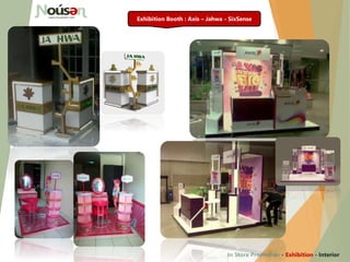 Exhibition Booth : Axis – Jahwa - SixSense
In Store Promotion - Exhibition - Interior
 