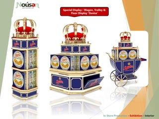 Special Display : Wagon, Trolley &
Floor Display ‘Danisa’
In Store Promotion - Exhibition - Interior
 