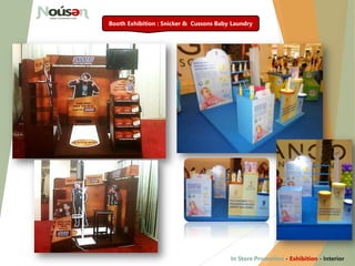 Booth Exhibition : Snicker & Cussons Baby Laundry
In Store Promotion - Exhibition - Interior
 