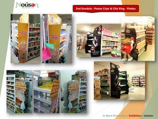 End Gondola : Potato Crips & Chiz King - Piattos
In Store Promotion - Exhibition - Interior
 