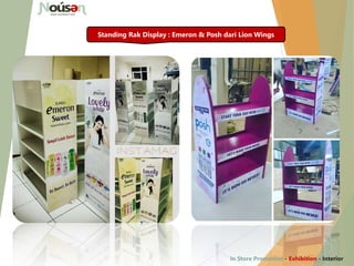 Standing Rak Display : Emeron & Posh dari Lion Wings
In Store Promotion - Exhibition - Interior
 