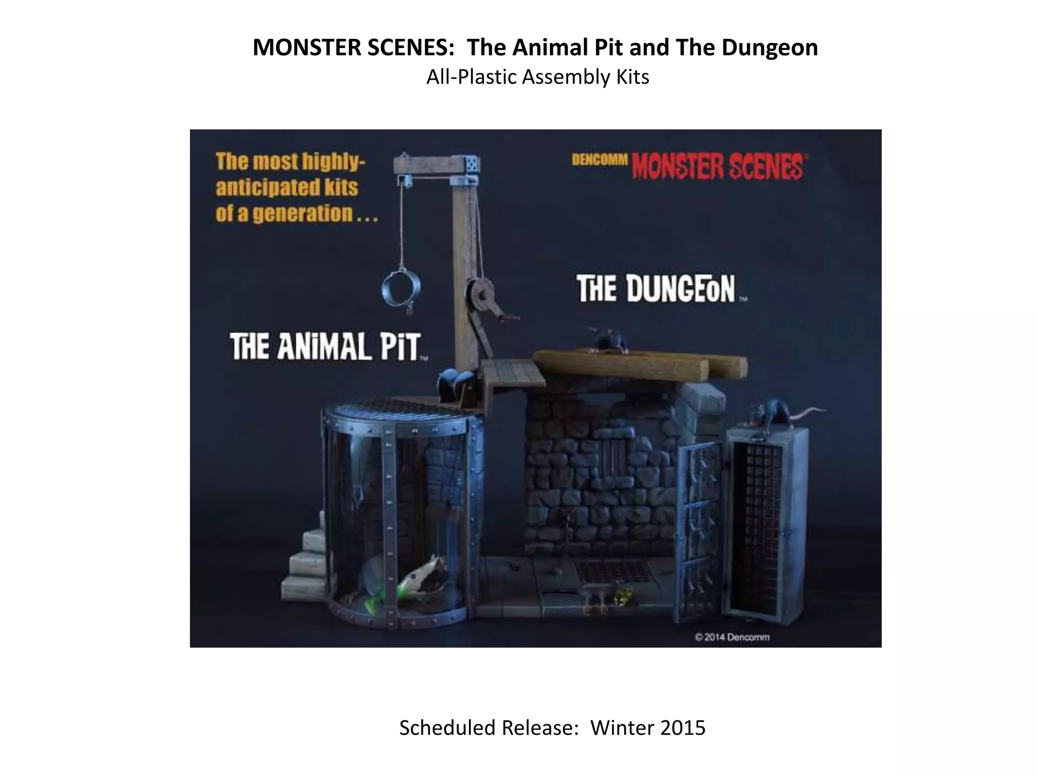 MONSTER SCENES: The Animal Pit and The Dungeon
All-Plastic Assembly Kits
Scheduled Release: Winter 2015
 