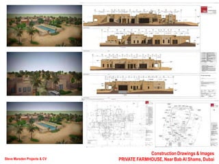 Steve Marsden Projects & CV
Construction Drawings & Images
PRIVATE FARMHOUSE, Near Bab Al Shams, Dubai
 