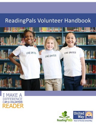 1
ReadingPals Volunteer Handbook
 