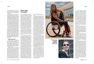 10 ┆ ┆ ┆ 20 a 27 de novembro de 2010 sãopaulo ┆ ┆ ┆ 11
O que falta para dizer que é um cur-
so completo? Nada!”, emenda Hud-
son,sobreaformaçãonaOficinados
Menestréis.
Alguns alunos saem de Menes-
tréis a profissionais de teatro. Gra-
ça Cunha é hoje cantora da banda
doprogramaAltasHoras,daTVGlo-
bo, e já participou de musicais como
amontagembrasileiradeHairspray.
Sua única base de trabalho são os
cursos que fez na Oficina: “A Oficina
tem uma grande importância na mi-
nha carreira, foi lá que tive a primei-
ra oportunidade de ser dirigida e de
crescer artisticamente. Não tive con-
tatocomoutrasescolas,participeide
outrosmusicaisportesteouconvite.”
Ainda que possa ser considerado
um curso completo, formar profis-
sionais não é o propósito da Ofici-
nadosMenestréis.DetoMontenegro
justifica:“Hojeeuusoteatro,música
e dança, mas com a intenção de pre-
parar o aluno, através da arte, para
qualquer profissão, e não preparar
paraaarte.Umadvogado,porexem-
plo,poderesgatardessamaneira,al-
guns sentidos que qualquer um gos-
taria de ter.”
“Junto, Junto, Junto”
Desde o começo, o trabalho em
grupo foi parte importante da pro-
posta da Oficina e o estímulo do co-
letivoésemprecolocadoemfoco:“É
impressionante o efeito inconscien-
te que o público sente ao ver que as
coisaspodemserfeitascoletivamen-
te”, explica Candé.
Oswaldoindicacomoacoletivida-
defuncionaemsuascenas:“Minhas
peças apenas eliminam o peso sufo-
cante dos “papéis principais”, pois
eles não existem. Todos estão ali co-
mo narradores, não há uma com-
posição verticalizada dos persona-
gens. Prefiro que a pessoa do ator
surja na frente, misturada ao espíri-
to da personagem que ele represen-
ta. Isso pode dar uma sensação me-
nos competitiva ao grupo”, analisa.
CAPA
Onde a regra
é a exceção
Após o acidente de carro que a
deixou paraplégica, a vida de
a ata ontri, , m o comple-
tamente O e para m ito
ma e peri ncia tra m tica, a-
ata con e i tran ormar em
pera o e e t m lo enina e
peri eria, ela le a a ma i a pa-
cata, e se viu renovada dentro da
adversidade: “Não que o aciden-
te ten a i o ma coi a oa, ma
em n o ele, a o como i -
mo, a me mice e i car no-
vos horizontes, algo que talvez
nunca tivesse feito se não fosse o
e me acontece , eclara
O aci ente oi na e tra a,
an o o carro em e ia a a
errapo e cai em m arranco
partir ali, a , como o ta
e er c ama a, re ol e e
reinventar e adaptou-se à nova
i a
Foi convidada a participar de
m r po e an ante com a
peca oo ornin ao a lo, e
em e i a o ot rno a eiran-
te o come o, oi em i cil i-
l ar o pro eto e ormar m elen-
co e repente, ramo no pal-
co , comemora a ata, e na
poca tin a tr ano e le o e
mal a ia li ar com a ca eira
atri a irma e o teatro
tran orma a pe oa e e t o
e apren e com o e erc cio le-
a para o e ia a ia la tam-
m tra al a como pale trante e
relata a e peri ncia a a -
la , encontrei m camin o para
ma profi o, me e co ri como
atri o e e to ca a tra a em
ria a ncia p licit ria e
tra al o como atri profi ional,
em campan a , e em no ela
tam m , ape ar e empre rece-
er pap i e en ati am a e-
fici ncia o taria e ter m pa-
pel e a o a a o m ica , con-
cl i
a Oficina o ene tr i , o
pro eto para ca eirante , pe o-
a com n rome e o n e in i-
o e ai a ren a, mi t ram
to o o tipo e am o palco co-
mo e pa o emocr tico co-
ran a a me ma para to o o
al no , entro a limita o e ca-
a m inten o n nca oi a e
l tar por ma ca a, o pa ar a
m o na ca e a e nin m
liana ac , , eria -
ir re ra o ca o ela, encon-
trar ma ati i a e e n o impli-
ca e n ma rotina fi a oi a
ran e reali a o O teatro, ape-
ar e ter ma rotina fi a e en-
saios e preparações, foge do lu-
ar com m e a me mice ca a
pe a m e afio, m per ona-
em i erente , en ina
liana at o ante em o tra
e cola , e m or op com a
atri a ra ar o o, e me e
com a emo e a mo a a -
ra me per nto por e e ain-
a n o a ia come a o a a er
te te o me e m ito comi o
e e re ol i apo tar em e con-
el o , conta liana a i ti
apresentação de Noturno Cadei-
rante e e i entifico com o e ti-
lo o e pet c lo empre o-
n ei a er m m ical , i
ncontrei m r po m ito
e pecial, nem ima ina a o an-
to m aria a min a i a , emo-
ciona-se a atriz que, apesar de tí-
mi a, oi e entin o ca a e
mai ent rma a n amo m i-
tos encontros, churrascos, pizzas,
ia en ara ela, e a enorme
ni o e compan eiri mo m
o atore e mai caracteri-
am o entro amento no palco
pe oa notam
atri tam m apren e
como a er a monta em e palco,
al o m ito raro em e cola
e o a lo O tra al o o ai-
larino , cantore , a apro ima-
e com o claro e o e c ro o
c ama o lac o t , a coreo ra-
ia , como a aptar t cnica
oll oo iana ao e tilo ra ilei-
ro, to o o proce o pea am
por nó intera o o elenco
merece e ta e ó e ra-
mo o tra icionali mo t cnico
conce en o o palco com atro
pare e a e tr , a a late-
rai , a co ia e o p lico ,
i erte e
ara liana a plat ia m ter-
m metro alio o, capa e e ol-
er ao ator ma ener ia e me-
e mai o e a per ormance
O teatro m l ar m ico, te-
nho total liberdade de expressão
e into e perto o re lta o , afir-
ma a o em
ilmar o anto , , pa o
quatro anos ensaiando no espaço
da platéia o dia que seria o
do seu verdadeiro ensaio na
Oficina e o te te para o m ical
e a l ei a i mor i o pelo
r ene trel , como o ta
e rincar
O ncion rio p lico tam m
participou de Noturno e Lendas e
ri o , en o e te ltimo o e
pre eri o eci i e profi iona-
li ar li i ncia p ra, at a-
o, re e o, percep o, e m ica-
li a e , re alta o al no, e n o
aceita críticas sobre o estilo da
Oficina im m ran e reco-
n ecimento compro a o pela
anti a e e n mero e apre-
entamo e pela lota o a ca a
em a monta en , e en e
pe ar e ter interrompi o
at almente a a la , ilmar
preten e oltar no ano e em
m er a eiro mene trel n o
ai a Oficina, e a a ta tempora-
riamente
CAPA
Tabata Contri (acima),
atriz de “Noturno
Cadeirantes”,
e Juliana Budacs
(ao lado), na peça
“Raul Fora da Lei”
 