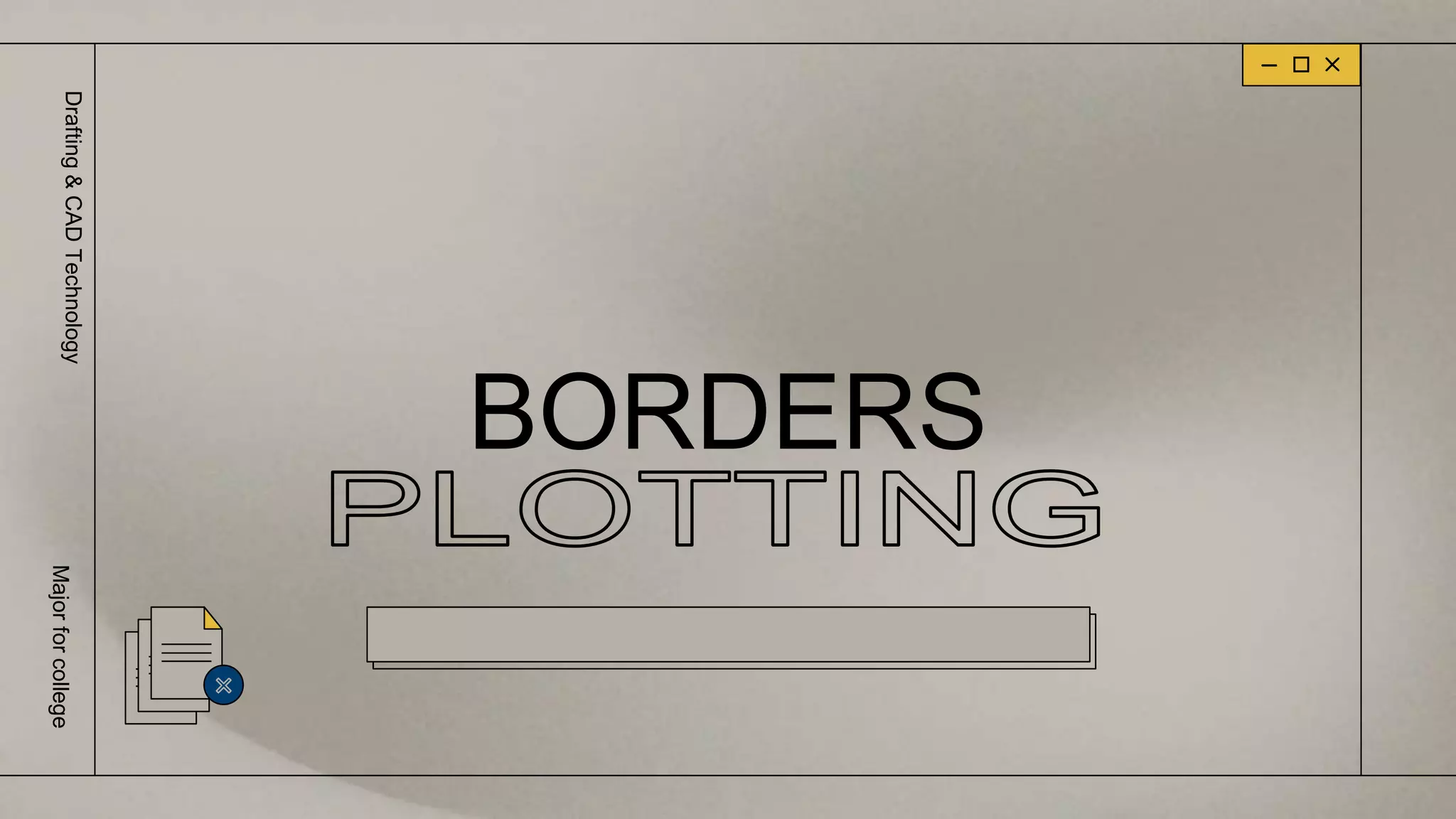 BORDERS
Drafting
&
CAD
Technology
Major
for
college
 