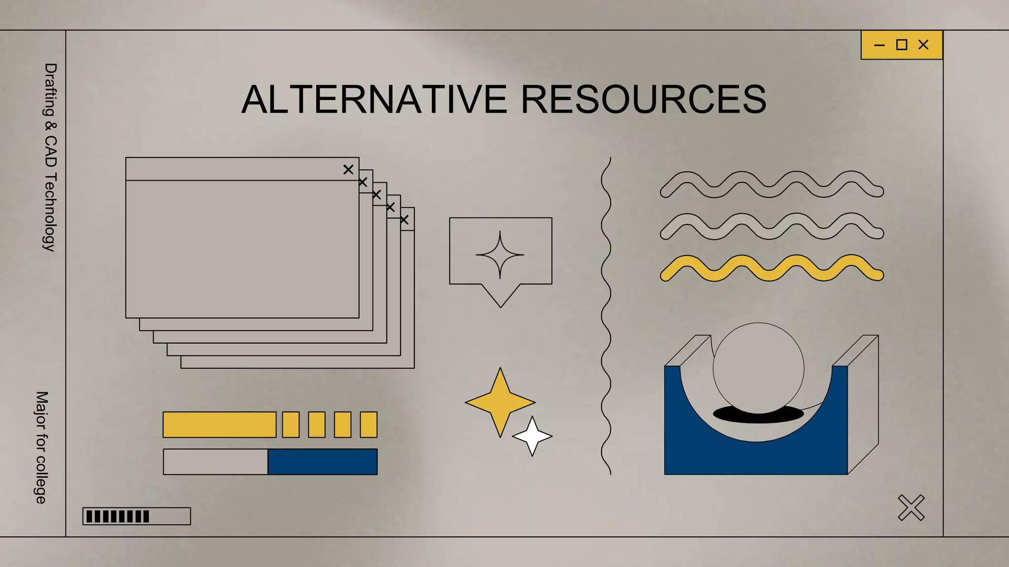 ALTERNATIVE RESOURCES
Drafting
&
CAD
Technology
Major
for
college
 