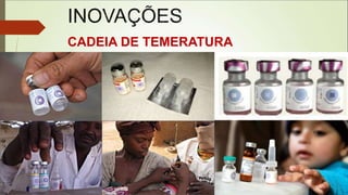 CADEIA DE TEMERATURA
CONTROLADA
 