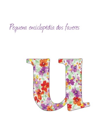 Pequena enciclopédia dos fazeres
 