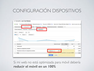 17
Las palabras clave de un único término suelen ser
demasiado genéricas: traerán mucho tráﬁco pero
de mala calidad (por lo que gastaré el presupuesto
en búsquedas que no son interesantes.
7. ¿Pujo por palabras genéricas?
 