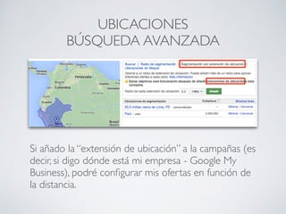 22
En función del enfoque de las búsquedas:
• El que quiere comprar: Comprar coche, Ofertas coches,
Coches baratos. Estrategia Adwords.
• El que busca información: Comparativos coches,
Consumos de coches, Los mejores coches de carreras.
Quizás las tenga que poner como negativas y atacarlas
usando una Estrategia de Contenidos.
• El que busca con mi marca: Tengo que asegurarme que
me encuentra y que accedo a lo que yo quiero, bien por
SEO y/o por SEM.
 