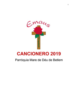 1
CANCIONERO 2019
Parròquia Mare de Déu de Betlem
 
