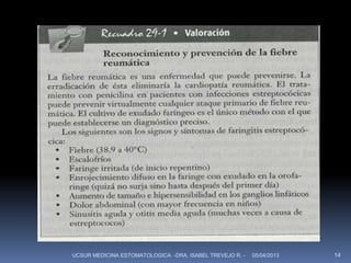UCSUR MEDICINA ESTOMATOLOGICA -DRA. ISABEL TREVEJO R. -   05/04/2013   14
 