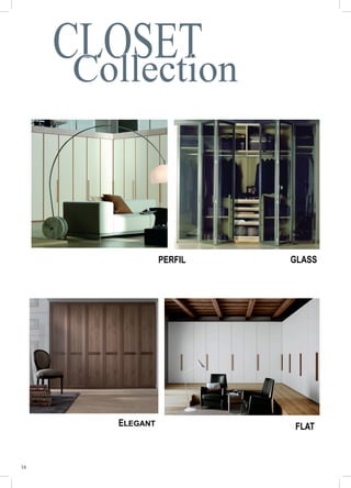 16
PERFIL GLASS
ELEGANT FLAT
CLOSETCollection
 