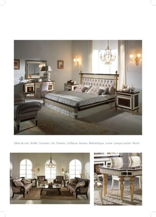 Table de coin Buffet Consoles Lits Chevets Coiffeuse Bureau Bibliothèque Lustre Lampe à poser Miroir
 