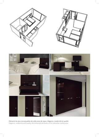 Éléments les plus remarquables de cette zone de repos: élégance, modernité et qualité.
Elegance, modernity and quality, the enhanced attributes of this attractive resting area.
 