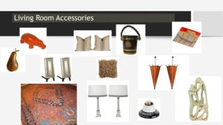 Living Room Accessories
 