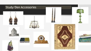 Study/Den Accessories
 