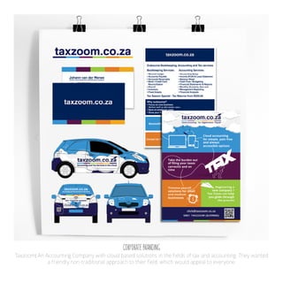 CORPORATE BRANDING
Taxzoom: An Accounting Company with cloud based solutions in the fields of tax and accounting. They wanted
a friendly non-traditional approach to their field, which would appeal to everyone.
 