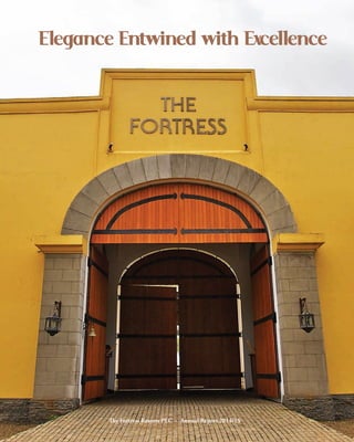 Elegance Entwined with Excellence
The Fortress Resorts PLC  -  Annual Report 2014/15
www.thefortress.lk
TheFortressResortsPLC - AnnualReport2014/15
 