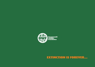 EXTINCTION IS FOREVER...
 