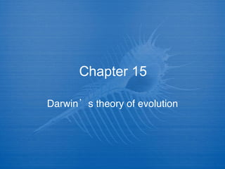 Chapter 15 Darwin’s theory of evolution 