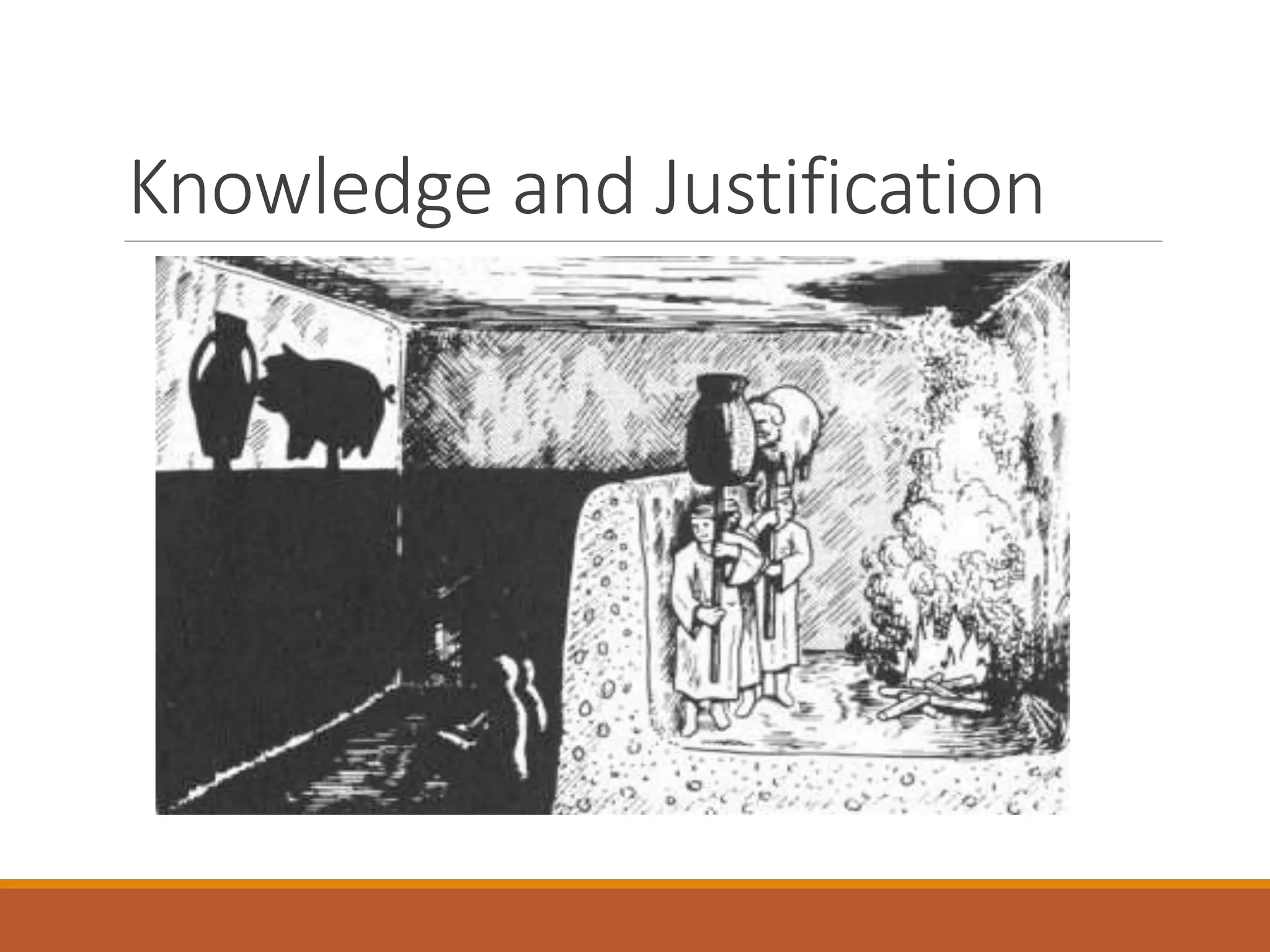 Knowledge and Justification
 