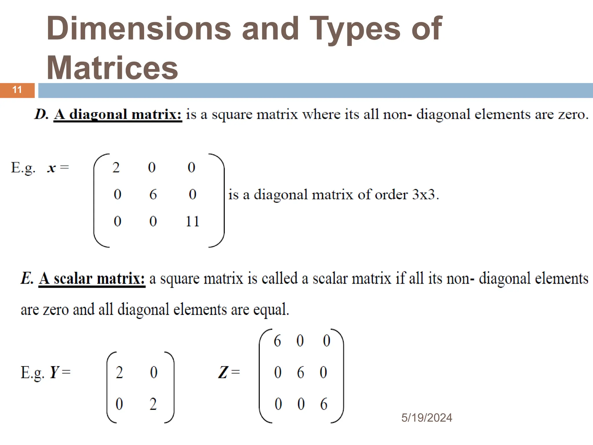 Dimensions and Types of
Matrices
11
5/19/2024
 