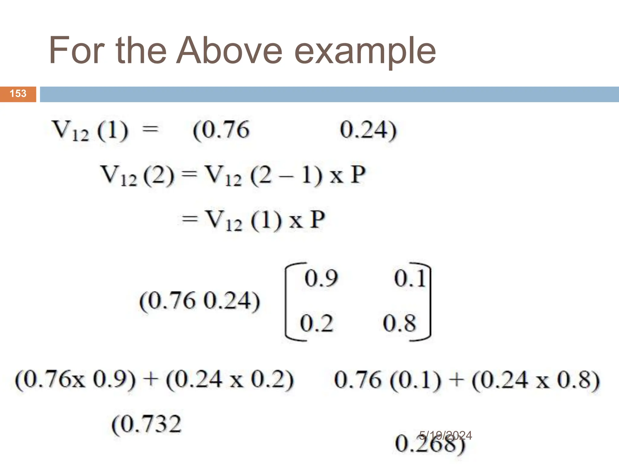 For the Above example
153
5/19/2024
 