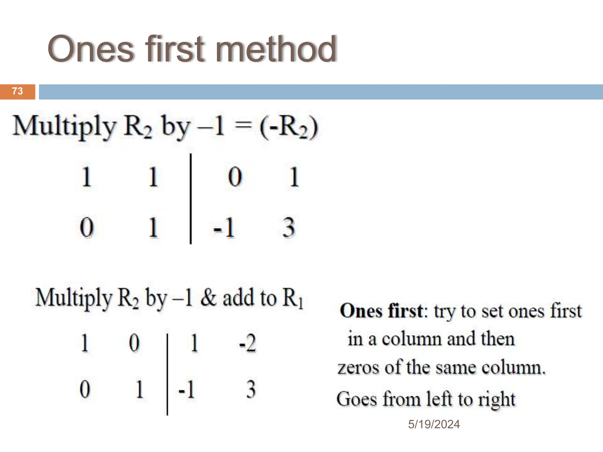 Ones first method
73
5/19/2024
 