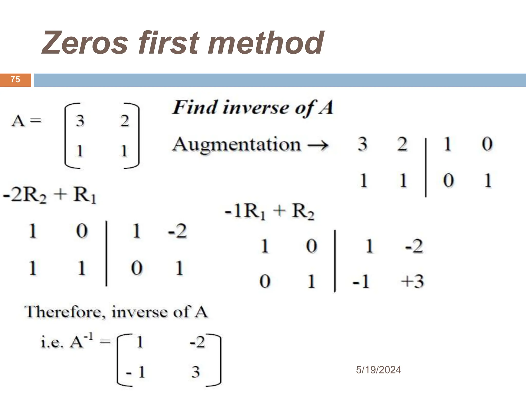 Zeros first method

75
5/19/2024
 