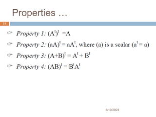 Properties …
21
5/19/2024
 