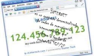 INTERNETes un conjunto descentralizado de redes de comunicación interconectadas que utilizan la familia de protocolos TCP/IP