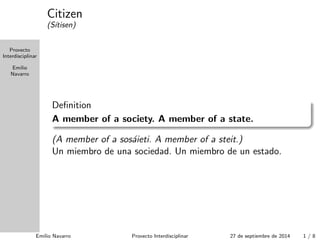 Proxecto 
Interdisciplinar 
Emilio 
Navarro 
Citizen 
(Stisen) 
Emilio Navarro Proxecto Interdisciplinar 10 de octubre de 2014 1 / 8 
 