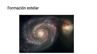Formación estelar
 