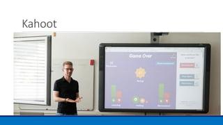 Kahoot
 