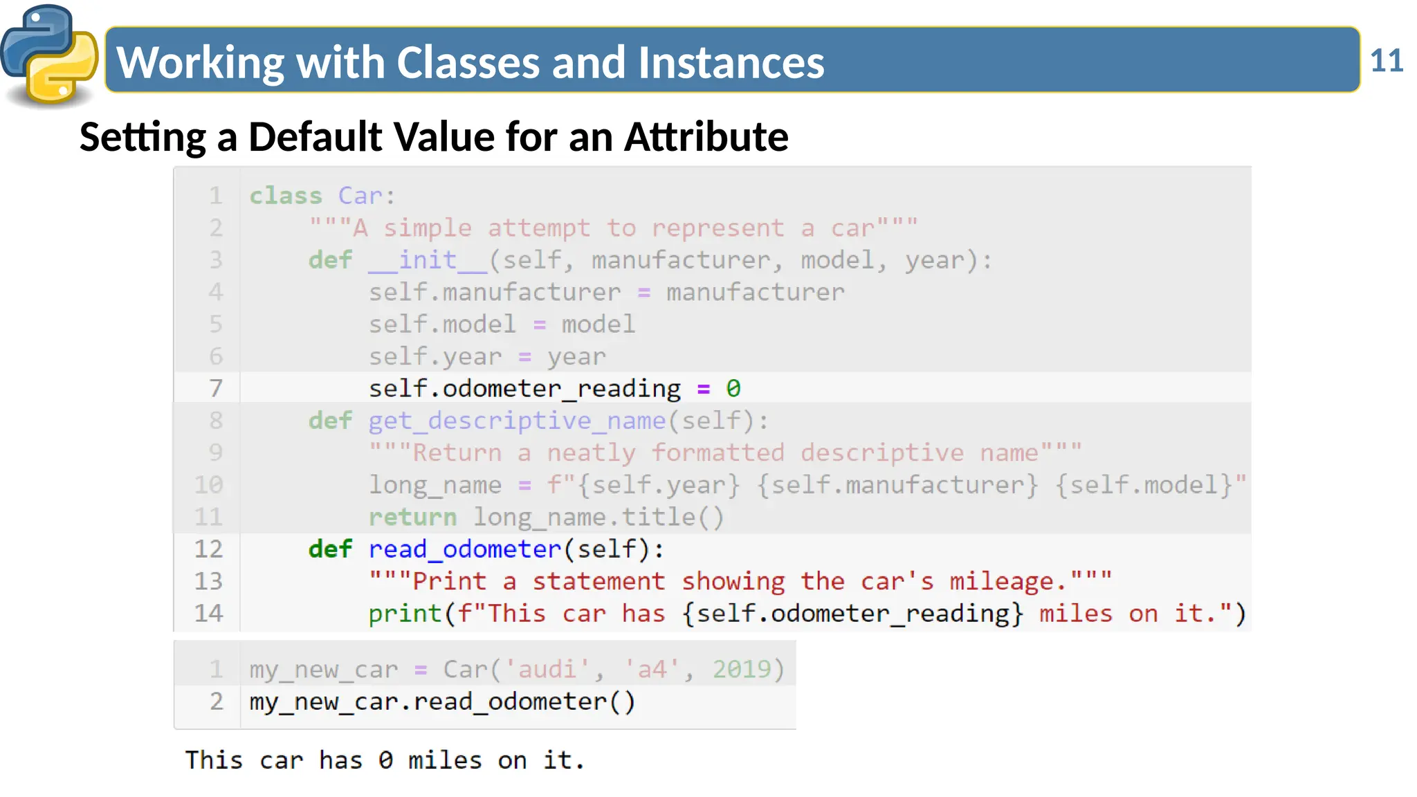 11
Working with Classes and Instances
Setting a Default Value for an Attribute
 