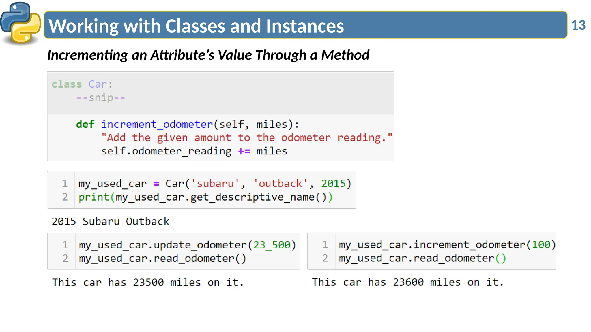 13
Working with Classes and Instances
Incrementing an Attribute’s Value Through a Method
 