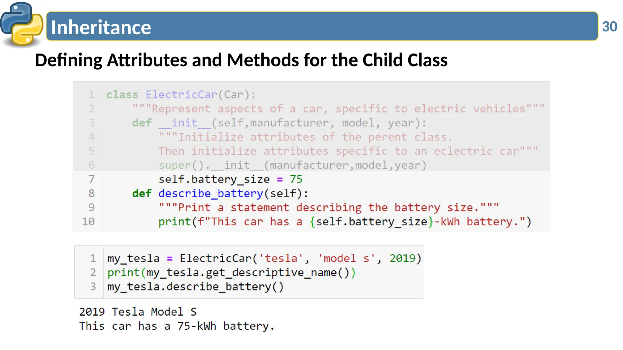 30
Inheritance
Defining Attributes and Methods for the Child Class
 
