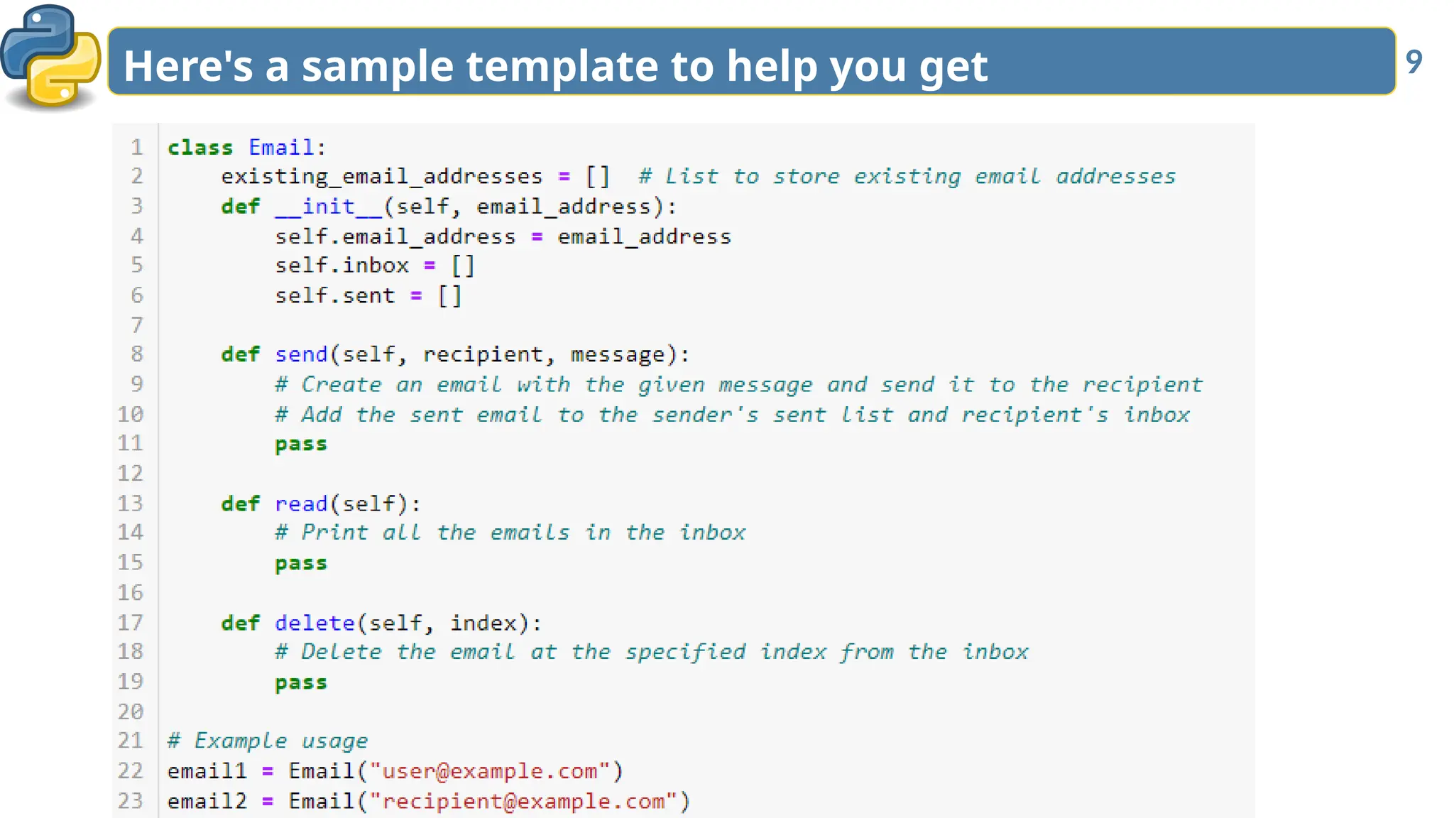 9
Here's a sample template to help you get
started:
 