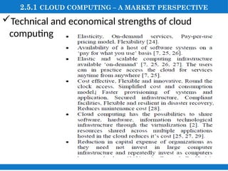 2.5.1 CLOUD COMPUTING – A MARKET PERSPECTIVE
Technical and economical strengths of cloud
computing
 