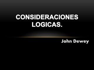 John Dewey
 