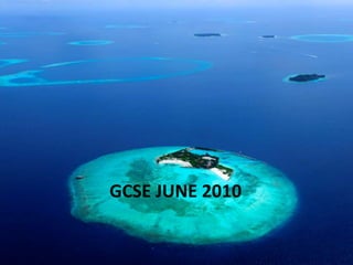 GCSE JUNE 2010 
 