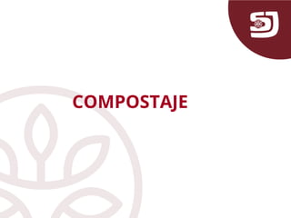 COMPOSTAJE
 
