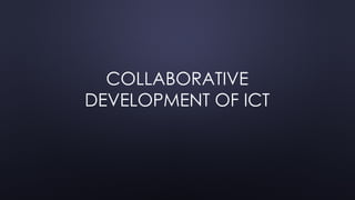Collaborative Development and Management of ICT Projects | PPTX